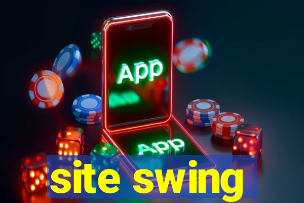 site swing